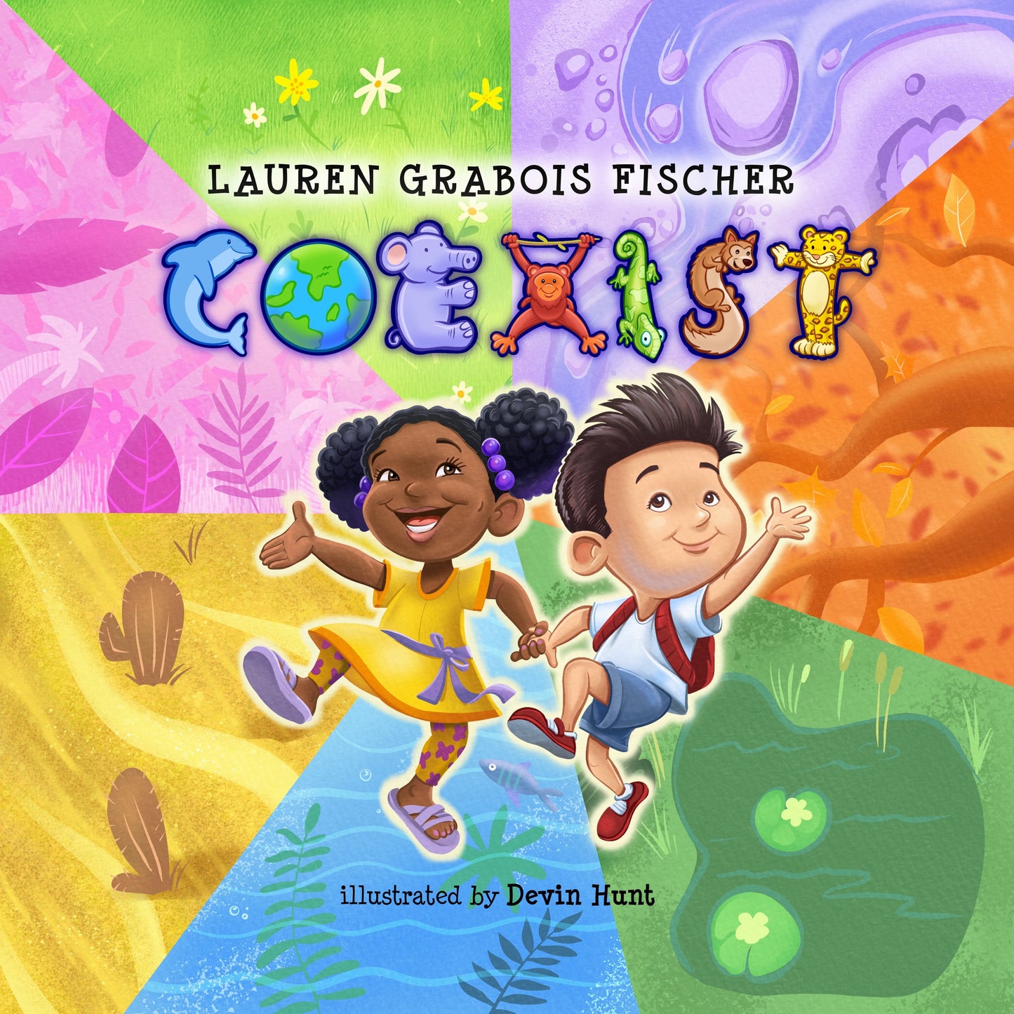 Coexist by Lauren Grabois Fischer – children's book cover featuring two joyful kids holding hands against a colorful background of nature, illustrated by Devin Hunt, promoting diversity and harmony