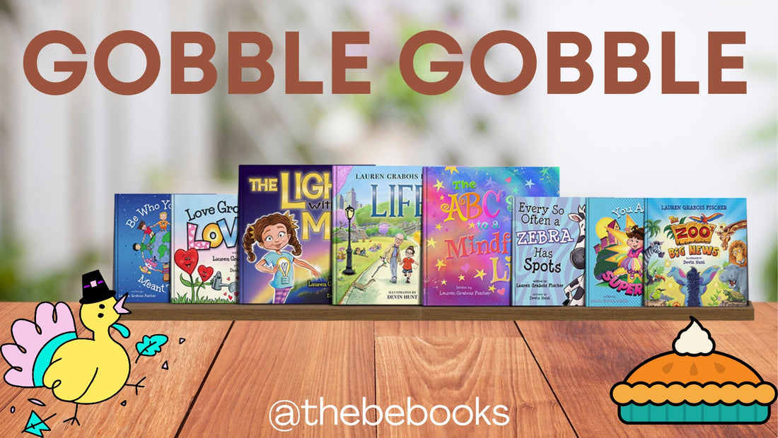 Gobble Gobble: May we be thankful and grateful for all we have.